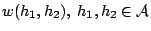 $w(h_1,h_2), \; h_1,h_2 \in {\cal A}$